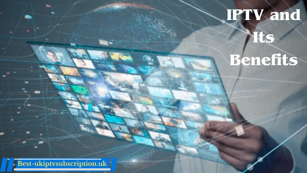 IPTV and Its Benefits