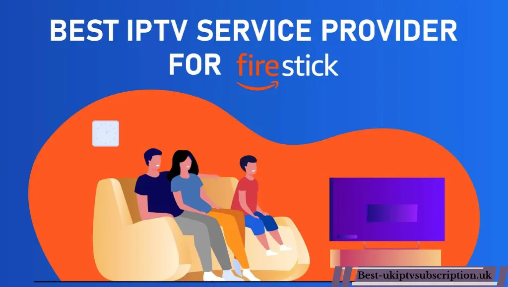 IPTV Service for Firestick